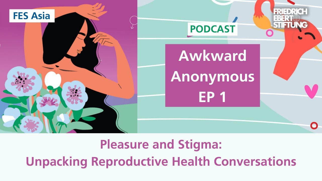 Episode 1 - Pleasure and Stigma: Unpacking Reproductive Health Conversations